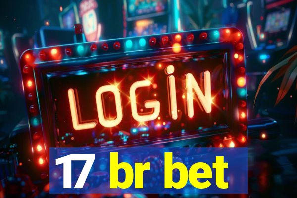 17 br bet